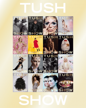 TUSH SHOW 57